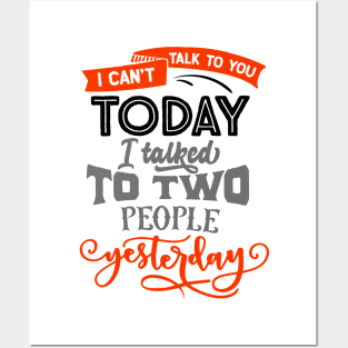 I can't talk to you today... Posters and Art